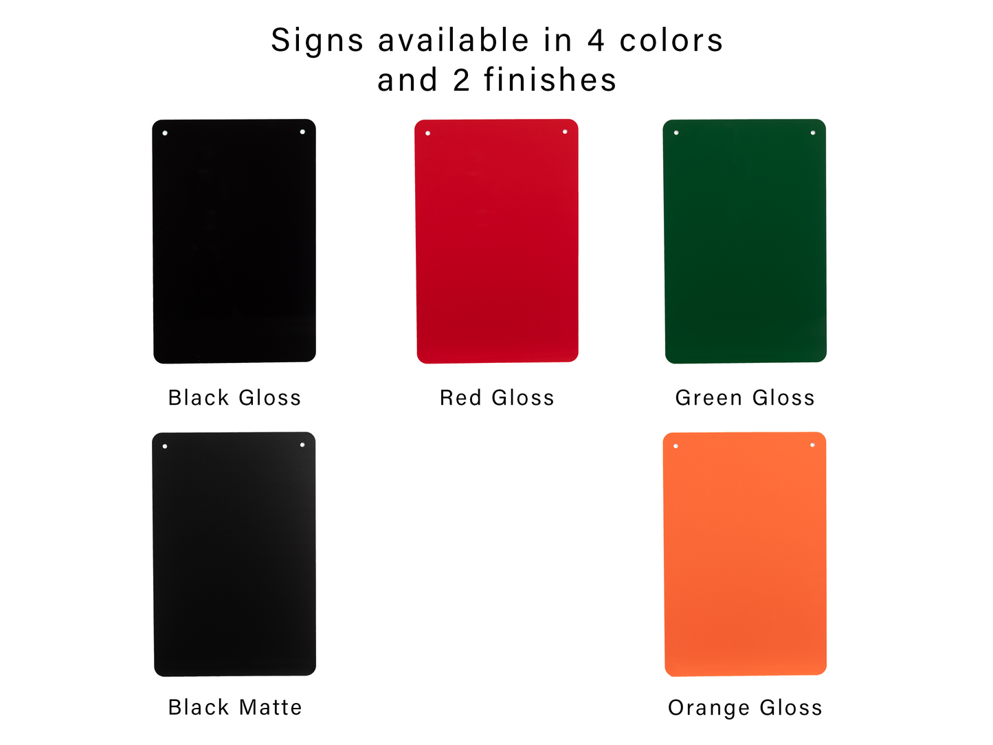 Color and finish options for signs including black gloss, red gloss, green gloss, black matte, and orange gloss.